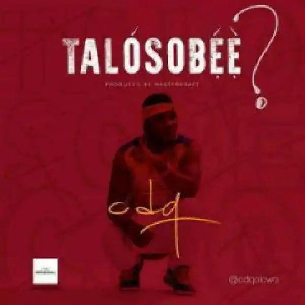 Cdq - Talosobe (Prod. Masterkraft)